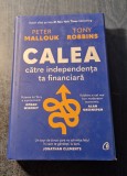 Calea catre independenta ta financiara Peter Mallouk Tony Robbins