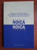 Despre Noica. Noica inedit -Liiceanu; Al. Dragomir; Plesu; I. Parvulescu; Lavric nn