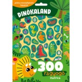 Din&oacute;kaland - 300 ragyog&oacute; matric&aacute;val