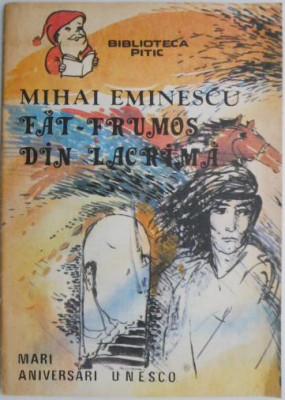 Fat-Frumos din Lacrima &amp;ndash; Mihai Eminescu (Biblioteca Pitic nr. 2) (cateva pagini colorate) foto