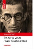 Trecut si viitor. Pagini autobiografice - Panait Istrati