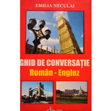 Emilia Neculai - Ghid de conversatie roman - englez (2007)