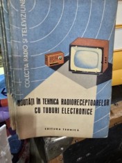 Noutati in tehnica radioreceptoarelor cu tuburi electronice