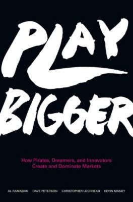 Play Bigger: How Pirates, Dreamers, and Innovators Create and Dominate Markets foto
