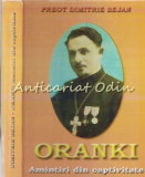 Cumpara ieftin Oranki. Amintiri Din Captivitate - Preot Dimitrie Bejan