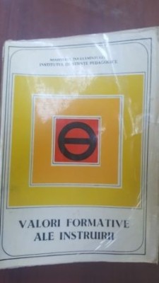 Valori formative ale instruirii- Ion Gh. Stanciu, Luminita Ghiviriga foto