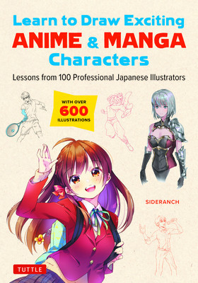 Learn to Draw Exciting Anime &amp;amp; Manga Characters: Lessons from 100 Professional Japanese Illustrators (with 200 Lessons) foto