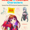 Learn to Draw Exciting Anime &amp; Manga Characters: Lessons from 100 Professional Japanese Illustrators (with 200 Lessons)