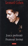 Carte Roman Leonard Cohen - Joaca preferata. Frumosii invinsi, Polirom, 2008, Cartonata, 494 pagini, Romana
