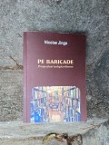 Pe baricade. Prospectiuni teologico literare - Nicolae Jinga