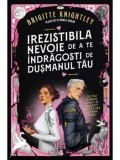 Cumpara ieftin Irezistibila nevoie de a te indragosti de dusmanul tau. Prima parte a seriei Iubitul meu detestat. Editie speciala/Brigitte Knightley