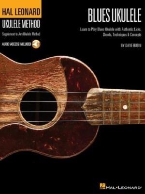 Blues Ukulele: Learn to Play Blues Ukulele with Authentic Licks, Chords, Techniques &amp;amp; Concepts [With CD (Audio)] foto