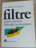 Filtre pentru actionari hidraulice si pneumatice- Sergiu Medar, Florin Ionescu