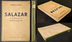1942 Mircea Eliade SALAZAR si REVOLUTIA din PORTUGALIA Prima Editie Princeps Republica Dictatura Paes Regicidul Revolutia spirituala POLITICA ISTORIE