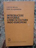 Lucia Wald - Introducere in studiul limbii și culturii indo-europene