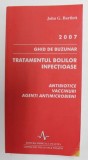 TRATAMENTUL BOLILOR INFECTIOASE - ANTIBIOTICE , VACCINURI , AGENTI MICROBIENI - GHIDE DE BUZUNAR , de JOHN G. BARTLETT , 2007met1