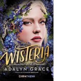 Wisteria (al treilea volum al seriei Beladona) - Roxana Brinceanu, Adalyn Grace