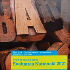 Teste De Parcurs Pentru Evaluarea Nationala 2021 Limba Si Lit - Florin Ionita ,558433