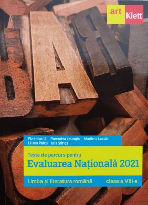 Teste De Parcurs Pentru Evaluarea Nationala 2021 Limba Si Lit - Florin Ionita ,558433 foto