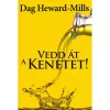 Vedd &aacute;t a kenetet! - Dag Heward-Mills
