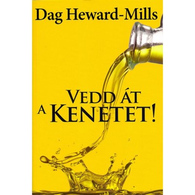 Vedd &amp;aacute;t a kenetet! - Dag Heward-Mills foto
