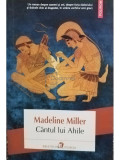 Madeline Miller - Cantul lui Ahile (editia 2013)