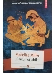 Madeline Miller - Cantul lui Ahile (Editia: 2013) foto