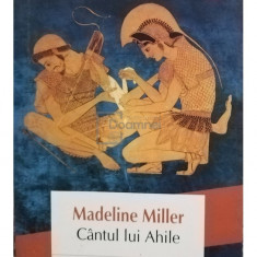 Madeline Miller - Cantul lui Ahile (editia 2013)