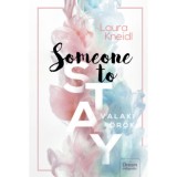 Someone to Stay - Valaki &ouml;r&ouml;k - Kneidl, 2025