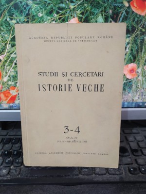 Studii și cercetări de istorie veche anul IV 3-4, iulie-decembrie 1953, 167 foto