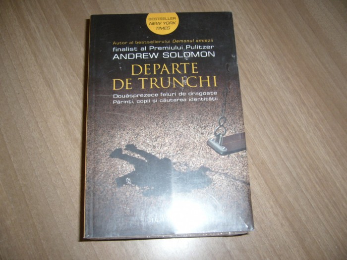 Andrew Solomon - Departe de trunchi