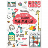 Si tu poti sa fii campion la Matematica (6 ani+) - Ballon Media, Editura Paralela 45
