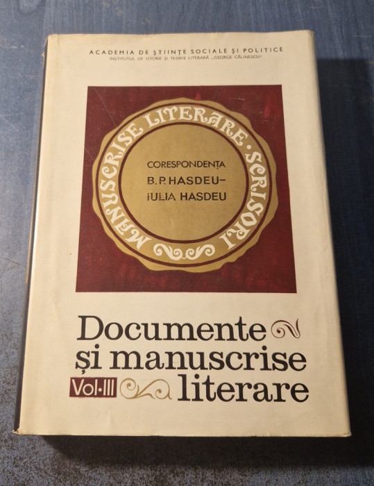 Documente di manuscrise literare vol. 3 corespondenta Hasdeu Elena Piru