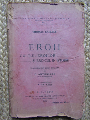 Thomas Carlyle - Eroii - Cultul eroilor si eroicul din istorie - 1922 foto
