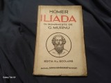 Carte Iliada de Homer in romaneste de G. Murnu editia III scolara anu 1948 / 202 pagini !