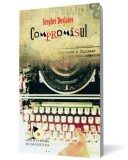 Compromisul - Serghei Dovlatov - Editura Humanitas
