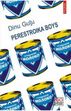 Perestroika Boys - Dinu Gutu, 2021