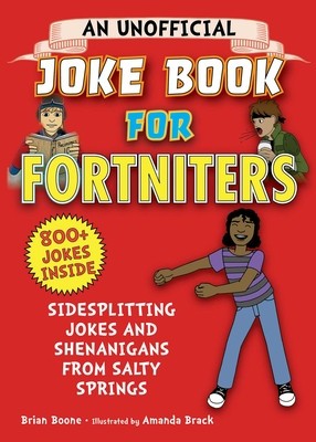 An Unofficial Joke Book for Fortniters: Sidesplitting Jokes and Shenanigans from Salty Springs foto