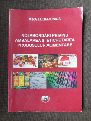 Mira Elena Ionica - Noi abordari privind ambalarea si etichetarea produselor alimentare foto