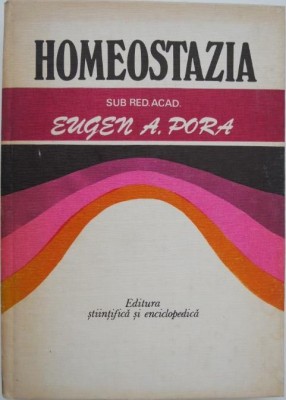 Homeostaza. Sub redactia Eugen A. Pora foto