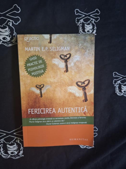 Martin E. P. Seligman - Fericirea autentica