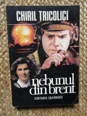 CHIRIL TRICOLICI - NEBUNUL DIN BRENT foto