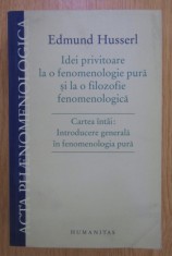 Idei privitoare la o fenomenologie pura si la o filozofie fenomenologica, part. 1 Introducere generala in fenomenologia pura Ed. Husserl foto