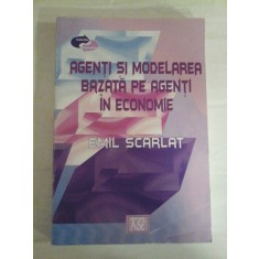 AGENTI SI MODELAREA BAZATA PE AGENTI IN ECONOMIE - Emil SCARLAT