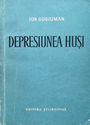 Depresiunea Husi - Ion Gugiuman , A1085 foto