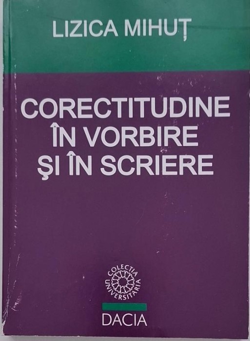 Corectitudine in vorbire si in scriere - Lizica Mihut