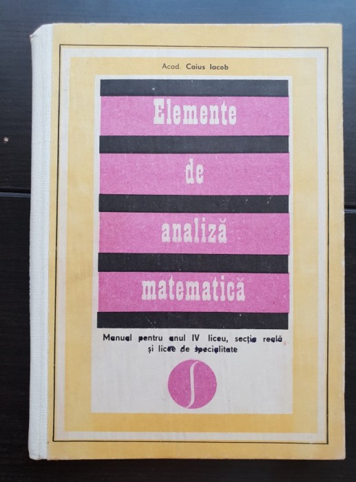 Elemente de analiză matematică. Manual - Caius Iacob