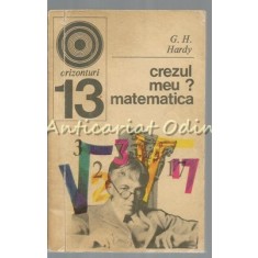 Crezul Meu? Matematica! - G. H. Hardy