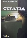 Grid Modorcea - Citatia (semnata) (Editia: 2007)
