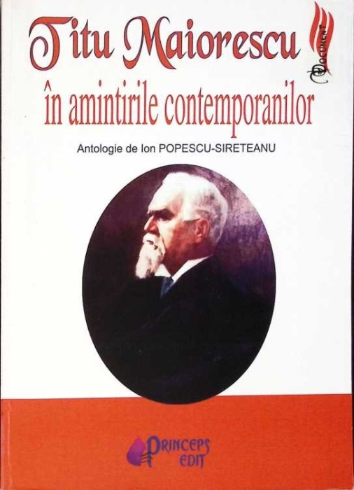 TITU MAIORESCU IN AMINTIRILE CONTEMPORANILOR-ION POPESCU-SIRETEANU-263445